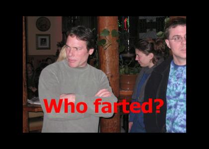 Who farted!?