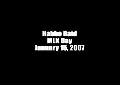 MLK Day Habbo Raid