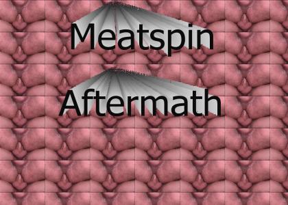 The meatspin After math