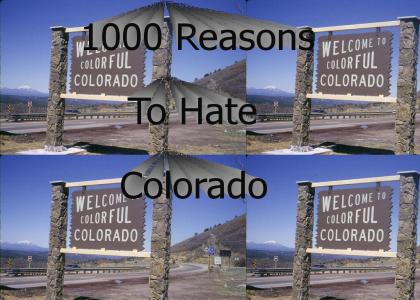 1000 Reasons To Hate Colorado