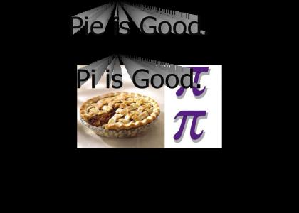 Pie is Good