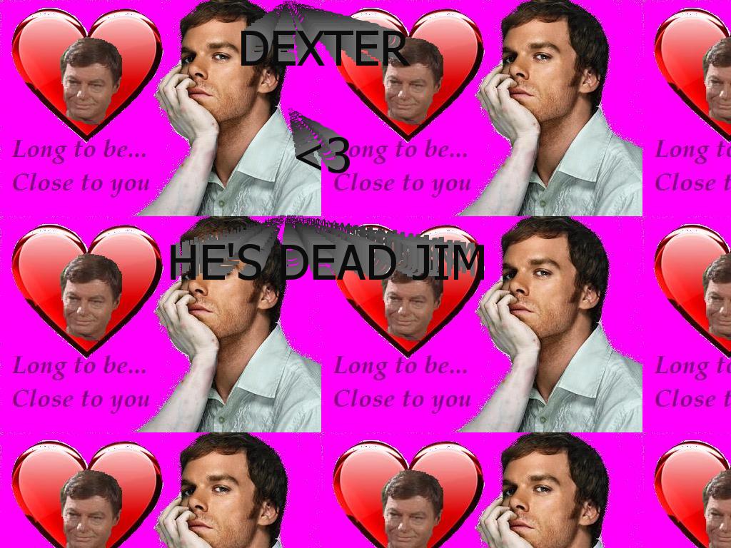 dexterluvsjim