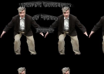 David Lynch = Insane
