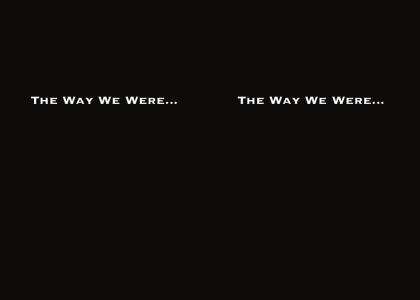 The Way We Were