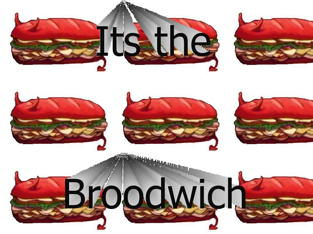 Itsabroodwich