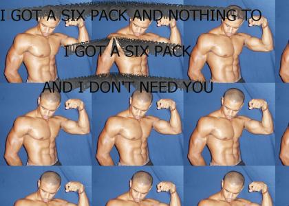 I got a six pack