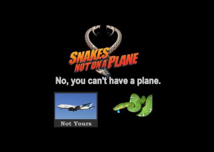 Snakes NOT on a plane