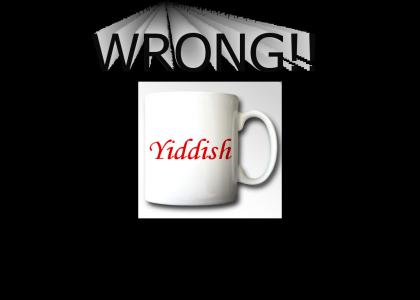 I Still Have My Yiddish Cup!