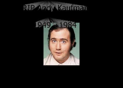 RIP Andy Kaufman