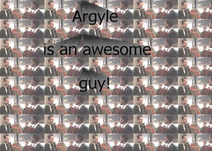 Argyle is an awesome guy