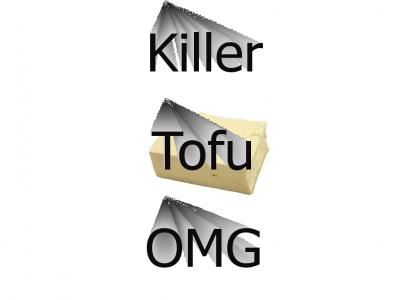 Tofu OMG eww