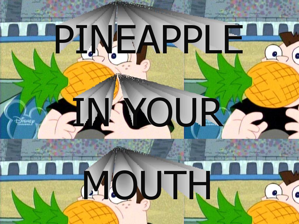 pineappleinyourmouth