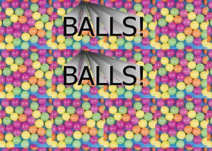 Balls, balls!