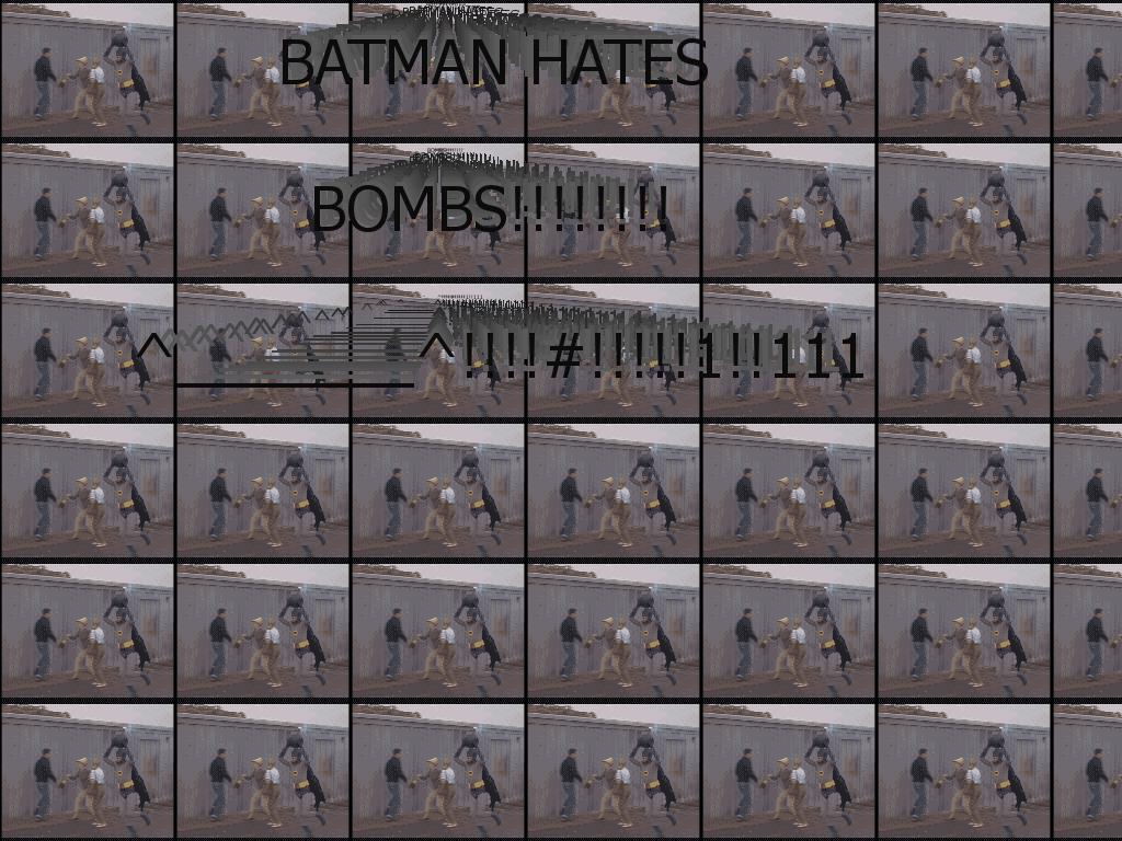 batmanhatesbombs
