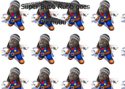 Super Bubb Rubb