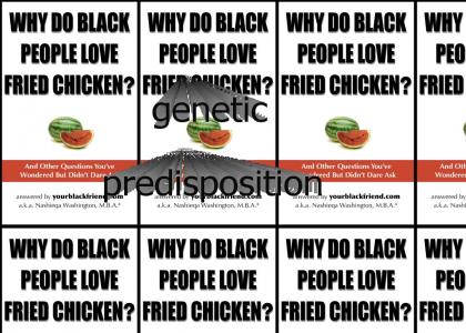 why do black people love fried chicken?