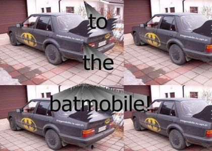 to the bat mobile