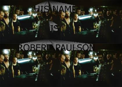 His name is Robert Paulson