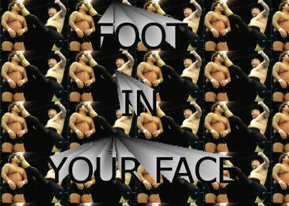 Foot in your Face