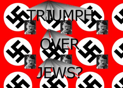 Triumph over Jews? (Now With Flashing Hitler!)
