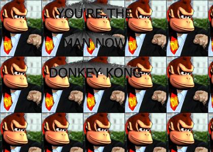 You're the man now Donkey Kong!