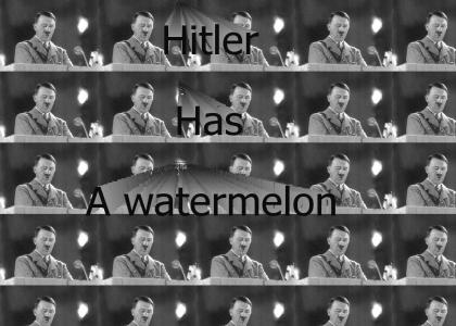 Hitlers Watermelon