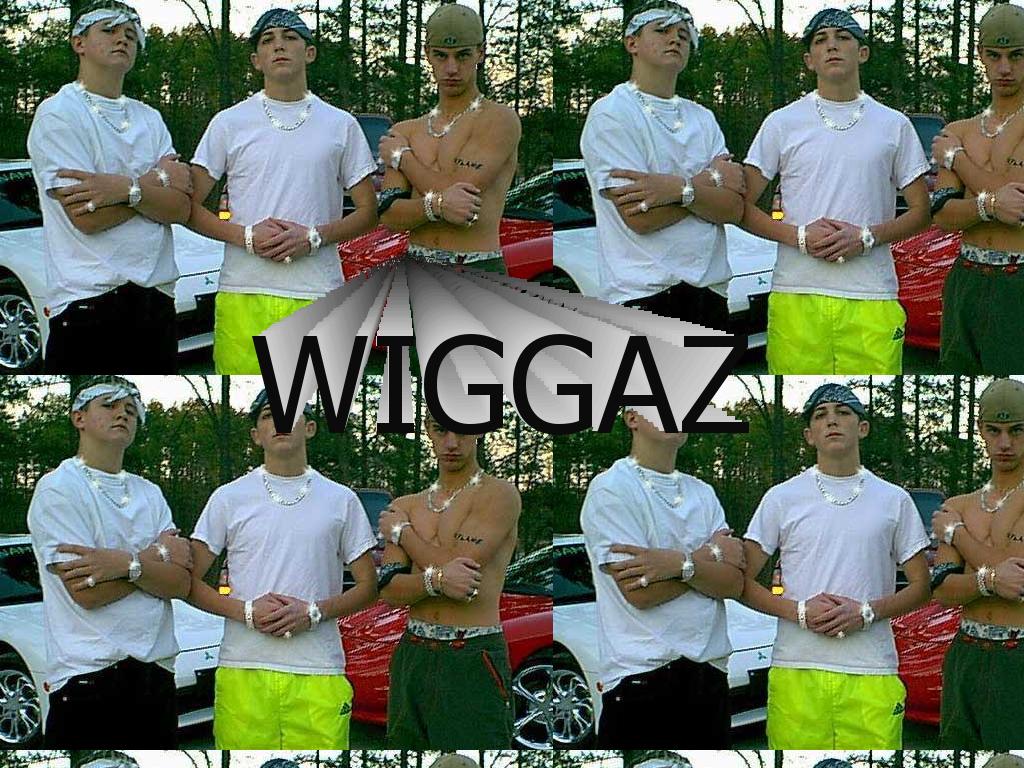 wiggaz