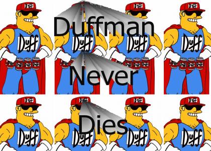 Duff Man Never Dies