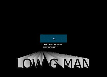 Low G Man