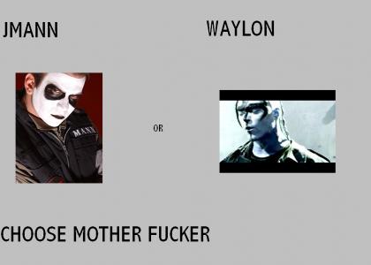 Jmann or Waylon?