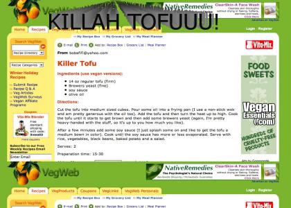 Killer Tofu is Real