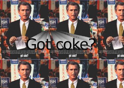 Bush uses coke!