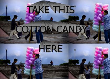 Take This Cotton Candy Here
