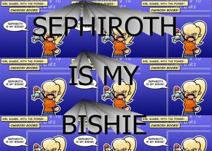 SEPHIROTH IS MY BISHIE