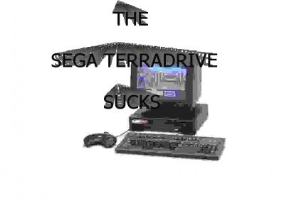 The Sega Terradrive Sucks