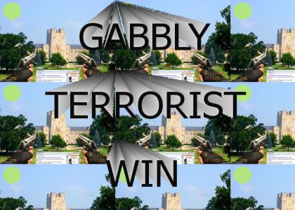 GABBLY TERRORIST WIN