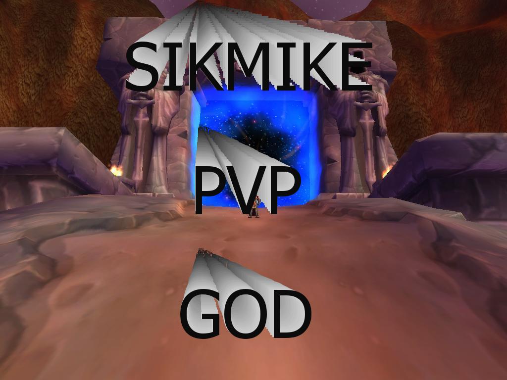 sikmikepvpgod