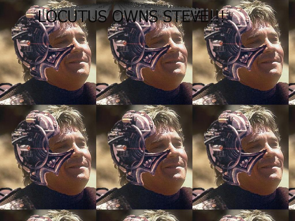 LOCUTUSOWNSSTEVE