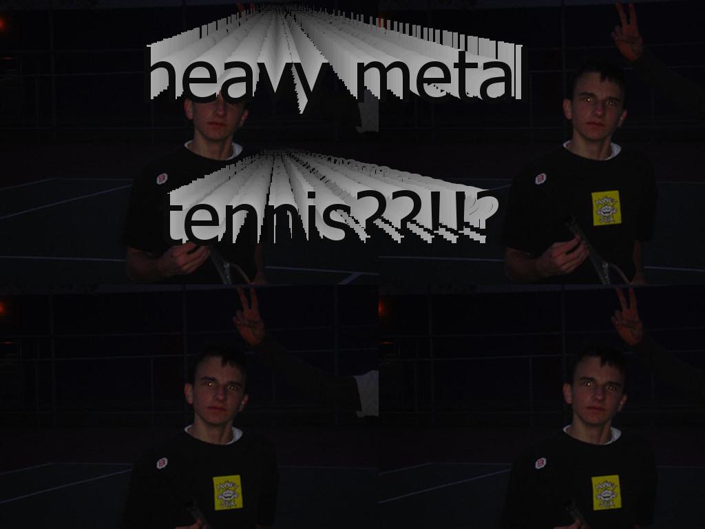 heavymetaltennis