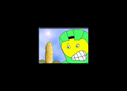 Hey Corn...I need you...