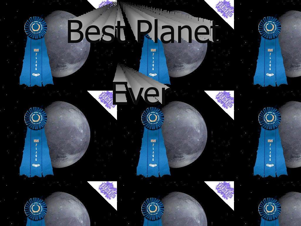 bestplanetever