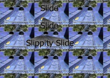 Slide, Slide, Slippity Slide