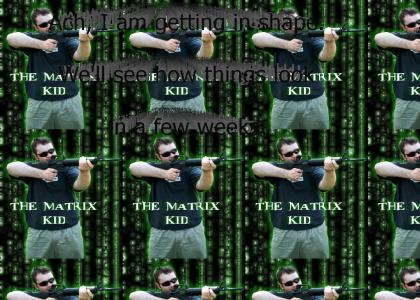 The Matrix Kid