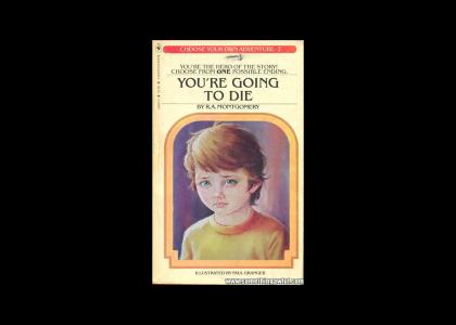 Your Goung To Die Adventure Book
