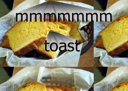 toast is good