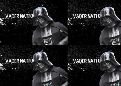 Vader Nation! (Updated)