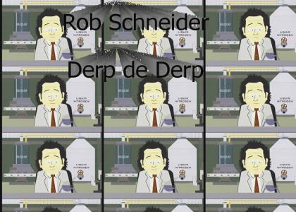Rob Schneider Derp De Derp!