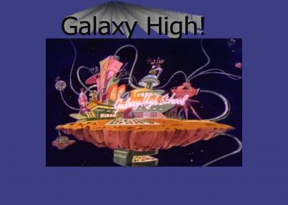 Galaxy High