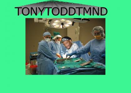 TONYTODDTMND: In Surgery