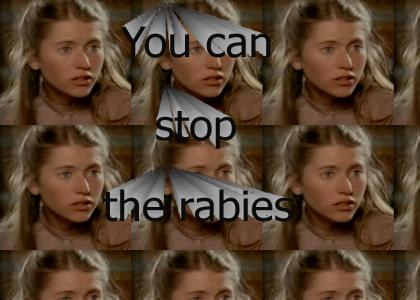 You can stop the rabies?